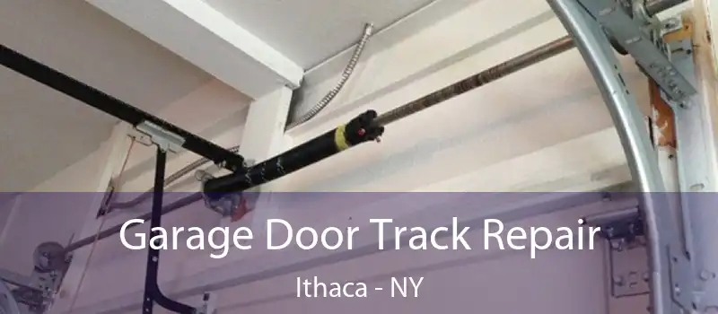  Garage Door Track Repair Ithaca - NY