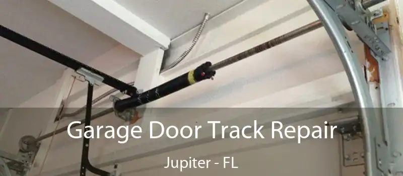  Garage Door Track Repair Jupiter - FL