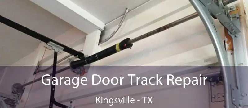  Garage Door Track Repair Kingsville - TX