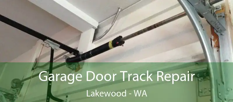  Garage Door Track Repair Lakewood - WA