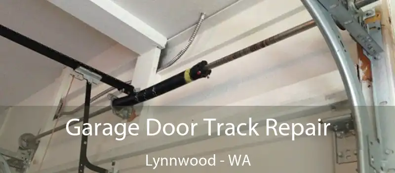  Garage Door Track Repair Lynnwood - WA