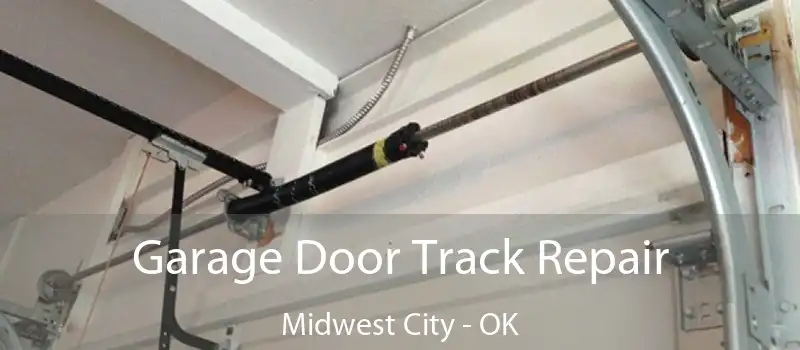  Garage Door Track Repair Midwest City - OK