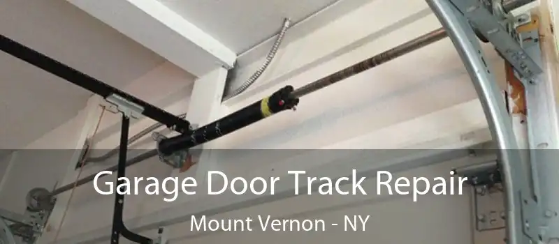  Garage Door Track Repair Mount Vernon - NY