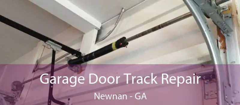  Garage Door Track Repair Newnan - GA