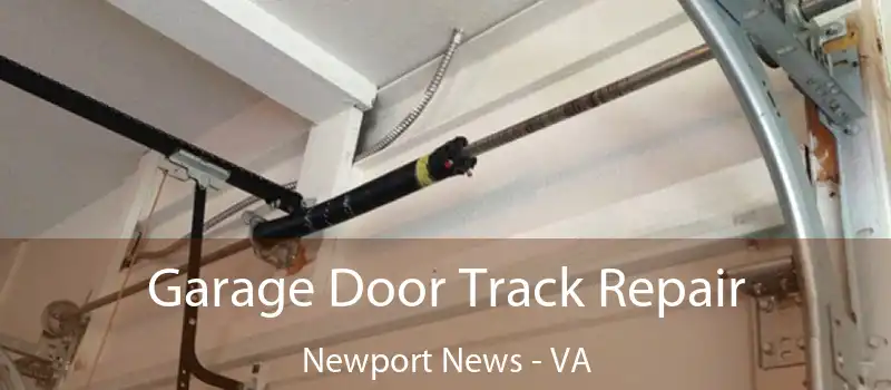  Garage Door Track Repair Newport News - VA