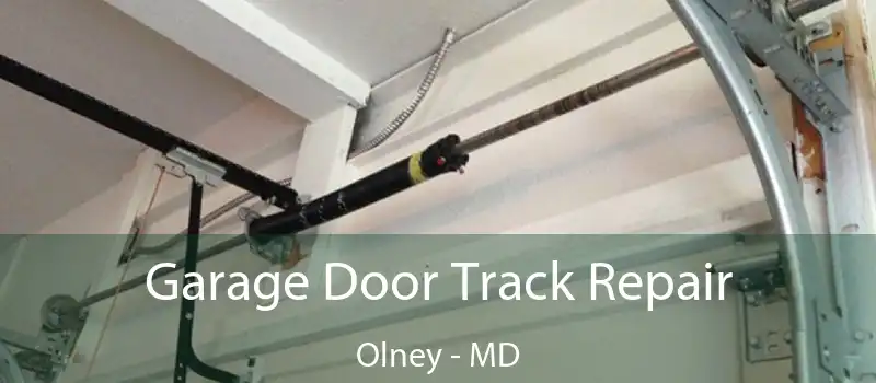  Garage Door Track Repair Olney - MD