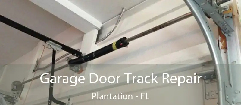 Garage Door Track Repair Plantation - FL