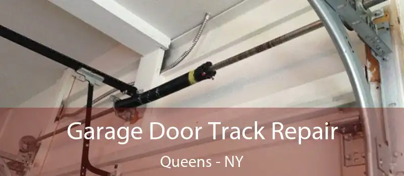  Garage Door Track Repair Queens - NY