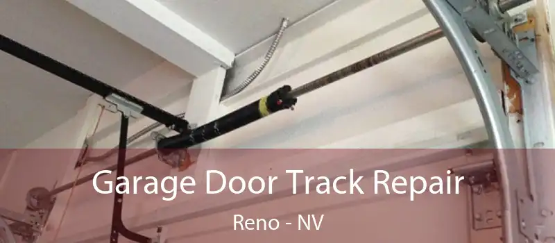  Garage Door Track Repair Reno - NV