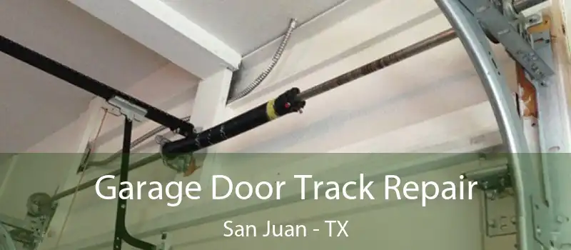  Garage Door Track Repair San Juan - TX