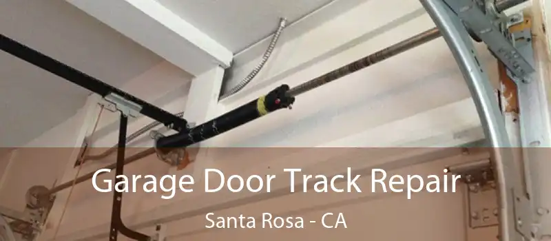  Garage Door Track Repair Santa Rosa - CA