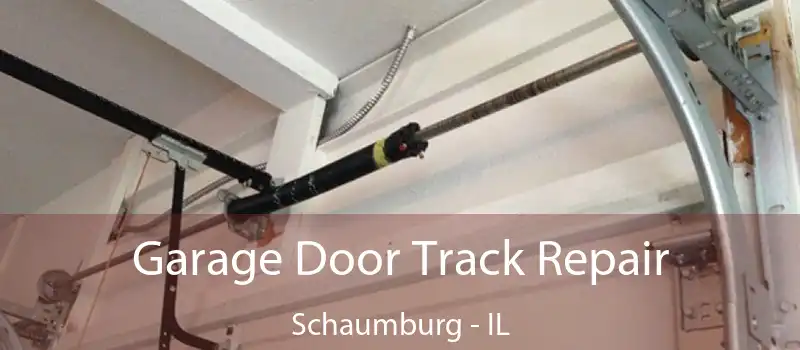  Garage Door Track Repair Schaumburg - IL