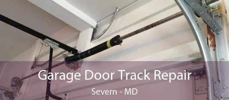  Garage Door Track Repair Severn - MD