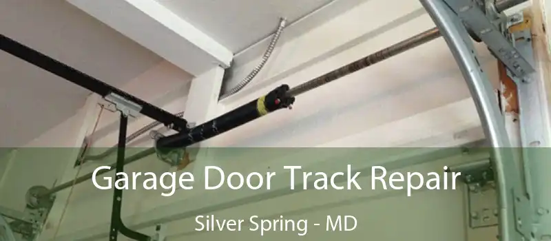  Garage Door Track Repair Silver Spring - MD