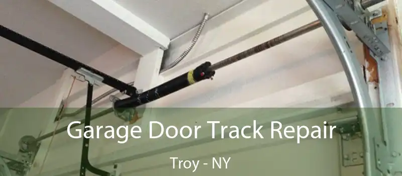  Garage Door Track Repair Troy - NY