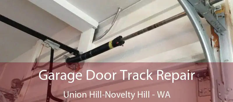  Garage Door Track Repair Union Hill-Novelty Hill - WA