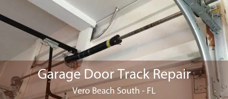 Garage Door Track Repair Vero Beach South - FL