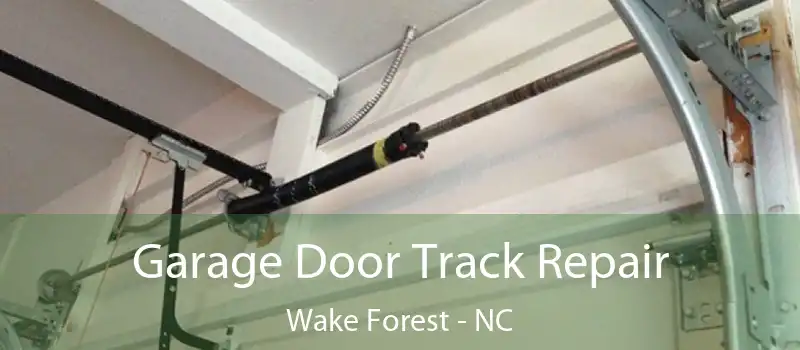  Garage Door Track Repair Wake Forest - NC