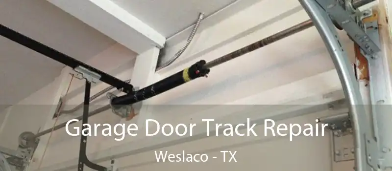  Garage Door Track Repair Weslaco - TX