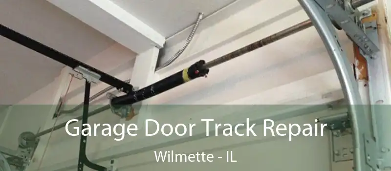  Garage Door Track Repair Wilmette - IL