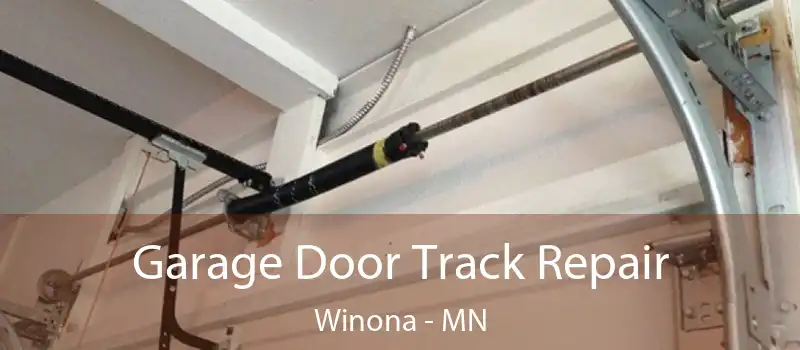  Garage Door Track Repair Winona - MN
