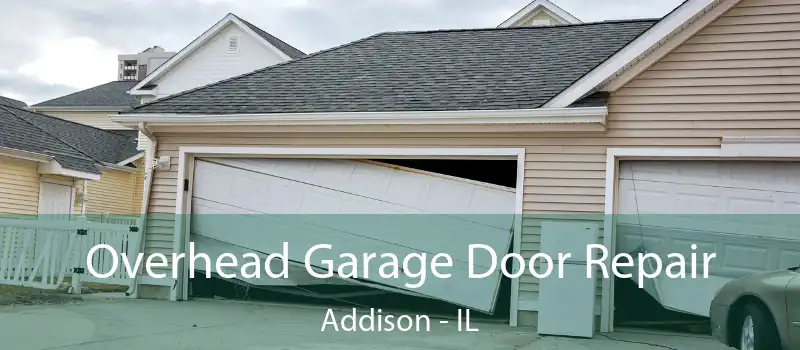  Overhead Garage Door Repair Addison - IL