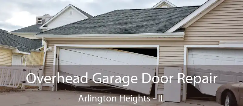  Overhead Garage Door Repair Arlington Heights - IL