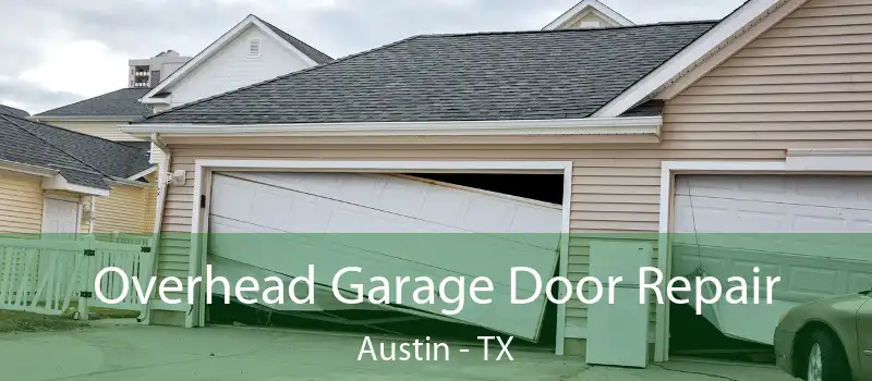  Overhead Garage Door Repair Austin - TX