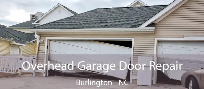  Overhead Garage Door Repair Burlington - NC