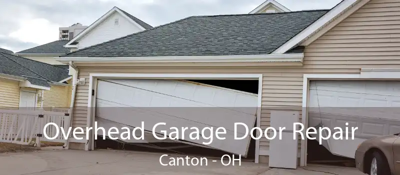 Overhead Garage Door Repair Canton - OH