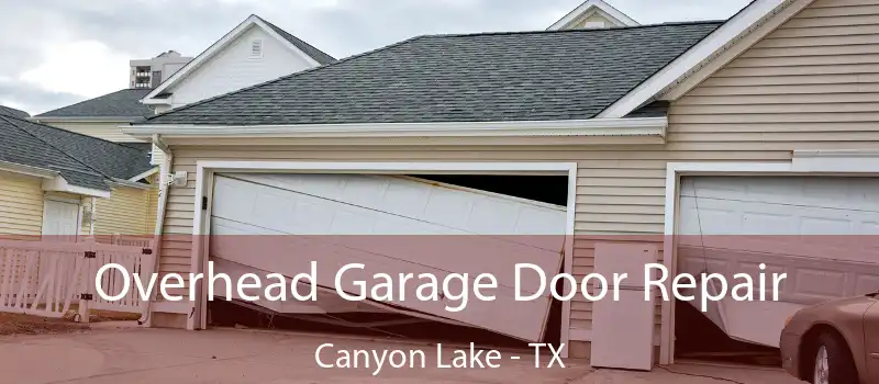 Overhead Garage Door Repair Canyon Lake - TX