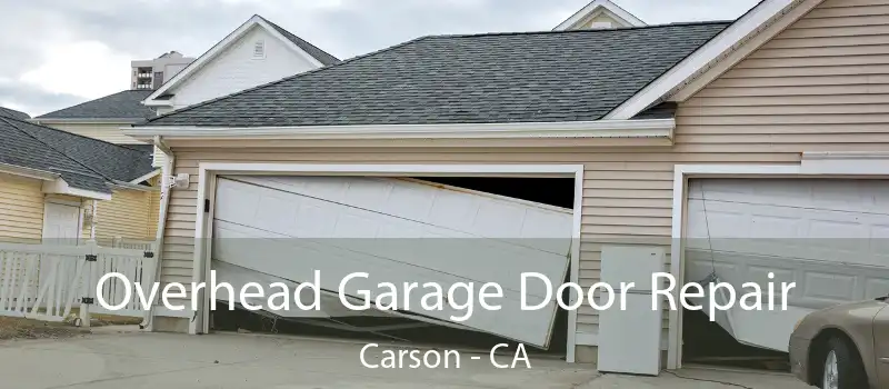 Overhead Garage Door Repair Carson - CA