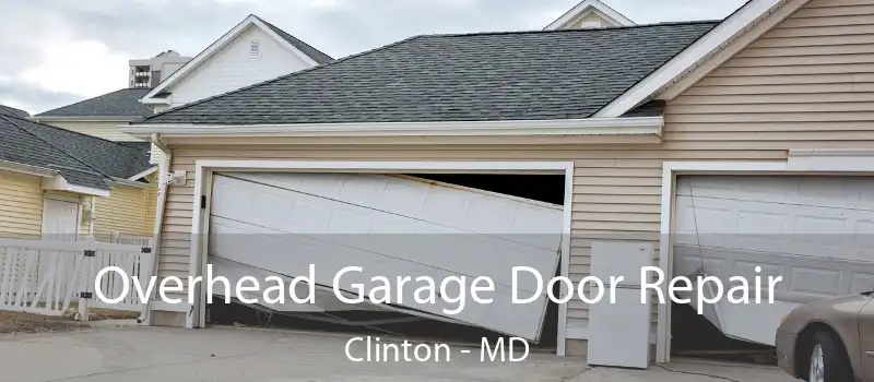  Overhead Garage Door Repair Clinton - MD