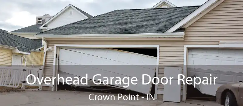 Overhead Garage Door Repair Crown Point - IN