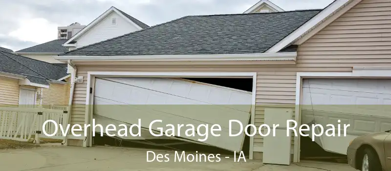  Overhead Garage Door Repair Des Moines - IA