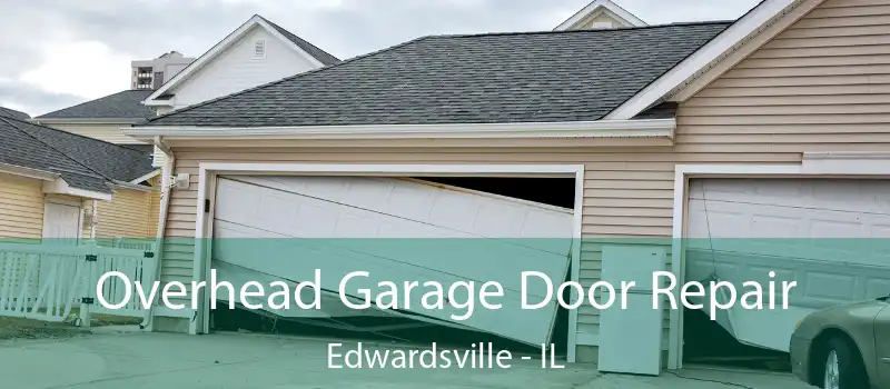  Overhead Garage Door Repair Edwardsville - IL