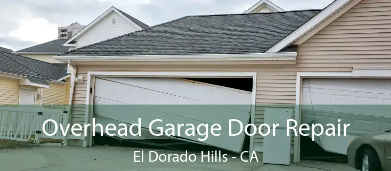  Overhead Garage Door Repair El Dorado Hills - CA