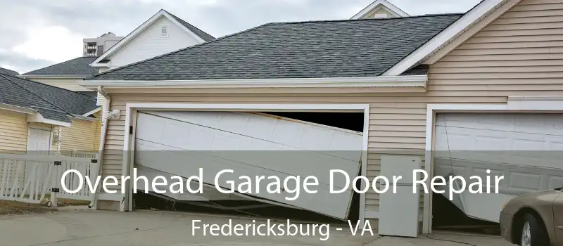  Overhead Garage Door Repair Fredericksburg - VA
