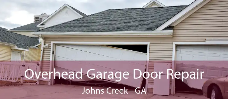  Overhead Garage Door Repair Johns Creek - GA