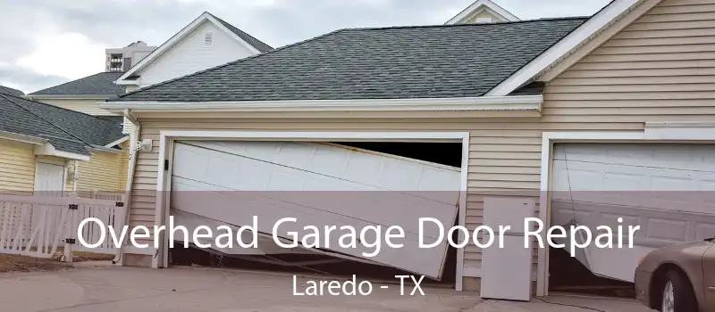  Overhead Garage Door Repair Laredo - TX
