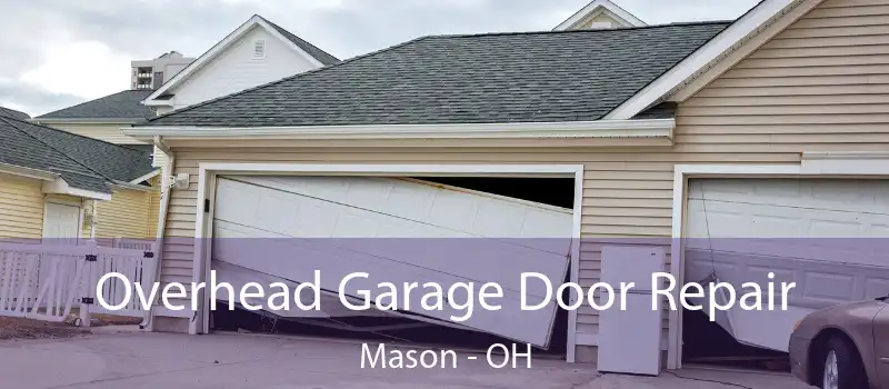  Overhead Garage Door Repair Mason - OH
