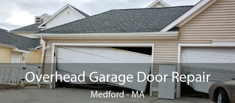 Overhead Garage Door Repair Medford - MA