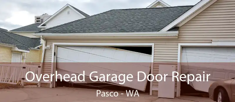  Overhead Garage Door Repair Pasco - WA