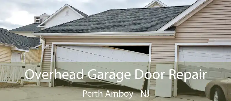  Overhead Garage Door Repair Perth Amboy - NJ