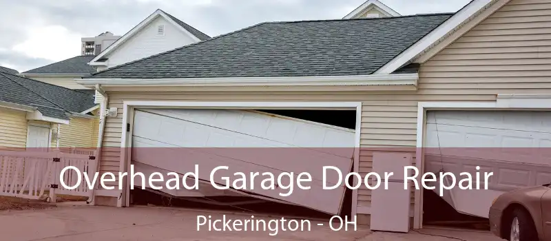  Overhead Garage Door Repair Pickerington - OH