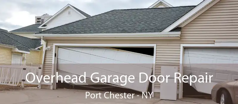  Overhead Garage Door Repair Port Chester - NY