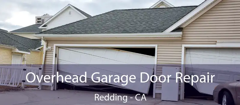  Overhead Garage Door Repair Redding - CA