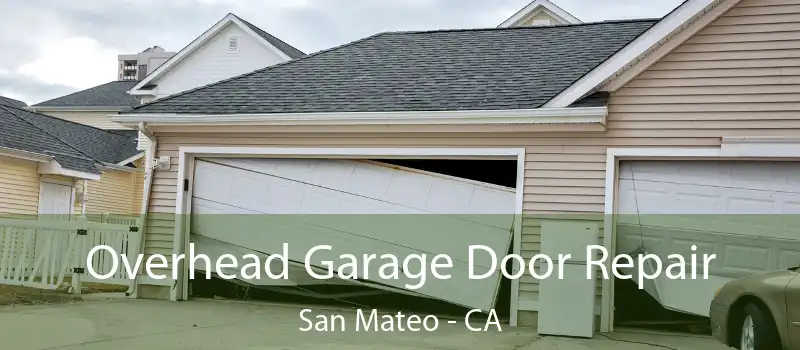  Overhead Garage Door Repair San Mateo - CA