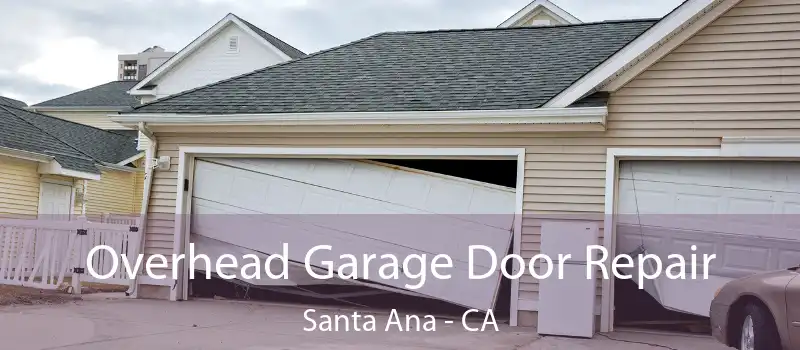  Overhead Garage Door Repair Santa Ana - CA