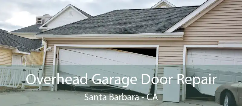  Overhead Garage Door Repair Santa Barbara - CA
